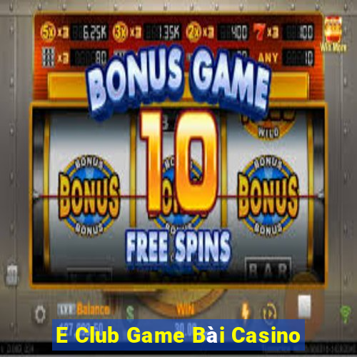 E Club Game Bài Casino