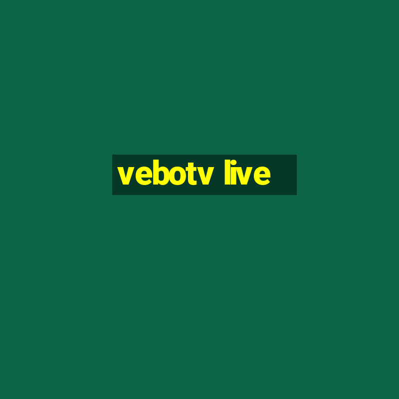 vebotv live