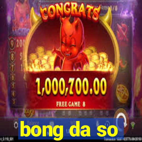 bong da so