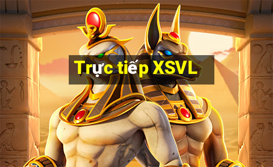 Trực tiếp XSVL