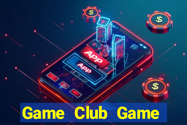 Game Club Game Bài Trên Máy Tính