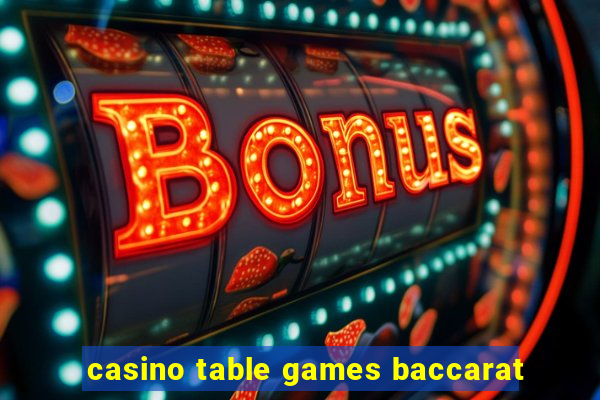 casino table games baccarat