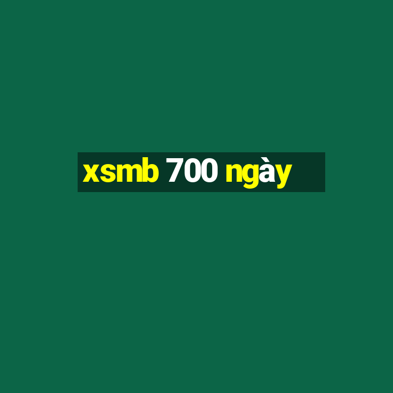 xsmb 700 ngày