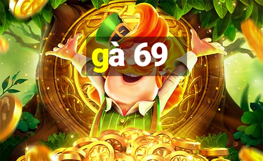 gà 69