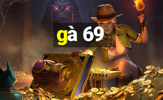 gà 69