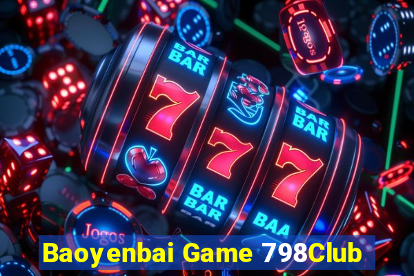 Baoyenbai Game 798Club