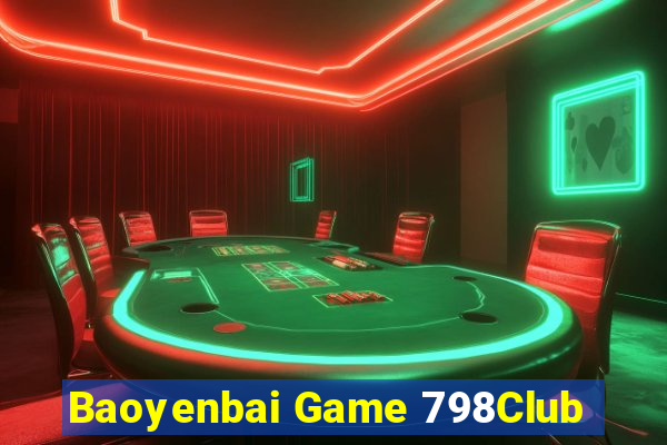 Baoyenbai Game 798Club