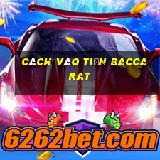 cách vào tiền baccarat