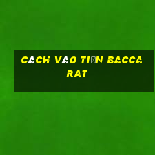 cách vào tiền baccarat