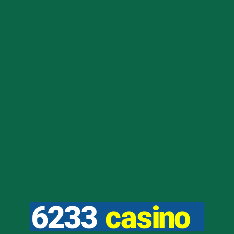 6233 casino