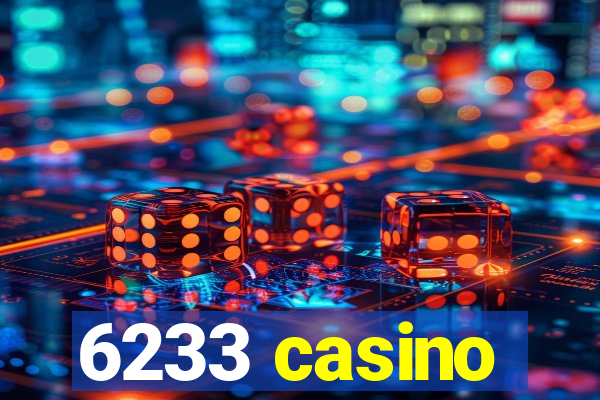 6233 casino