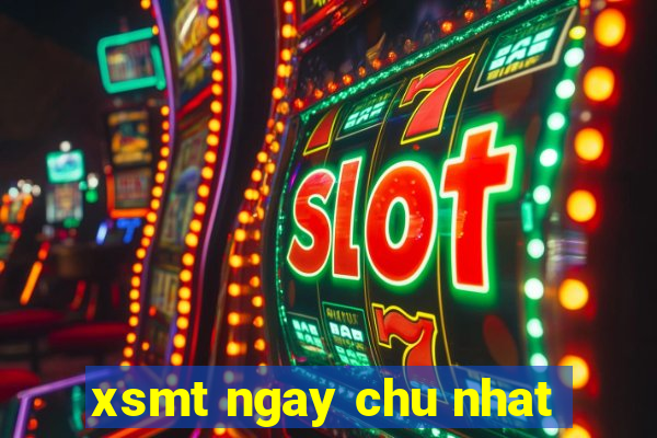 xsmt ngay chu nhat