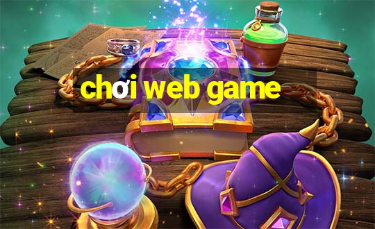 chơi web game