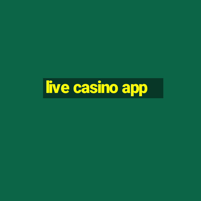 live casino app