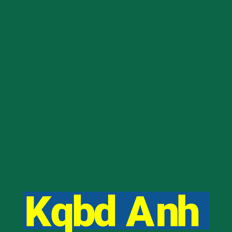 Kqbd Anh