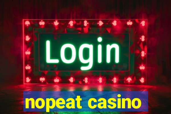 nopeat casino