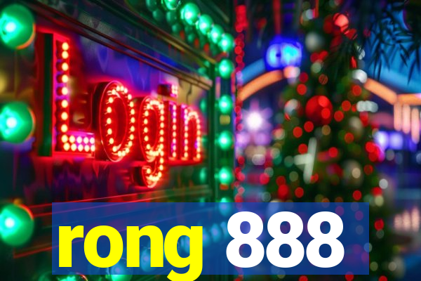 rong 888