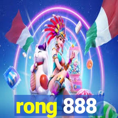 rong 888