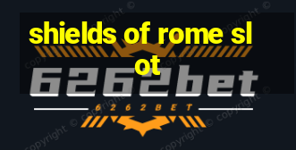 shields of rome slot