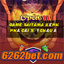 game saitama kênh nhà cái số 1 châu á