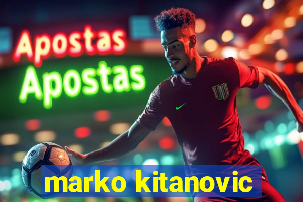 marko kitanovic