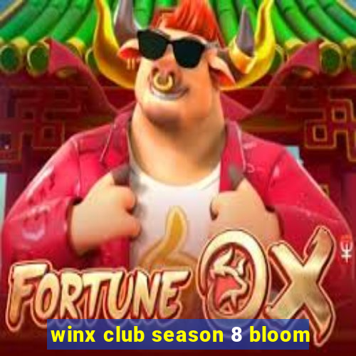 winx club season 8 bloom