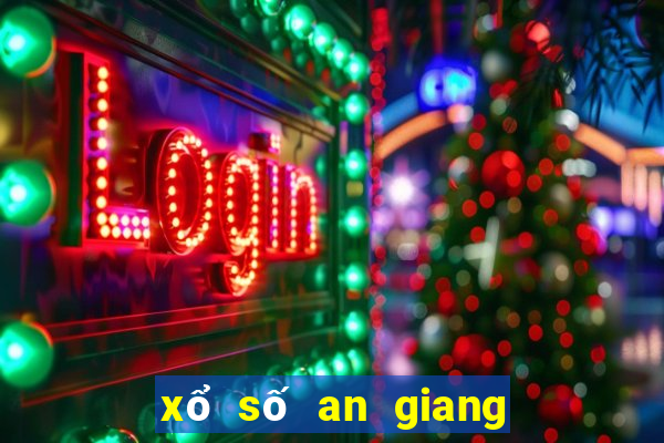 xổ số an giang 21 tháng 7