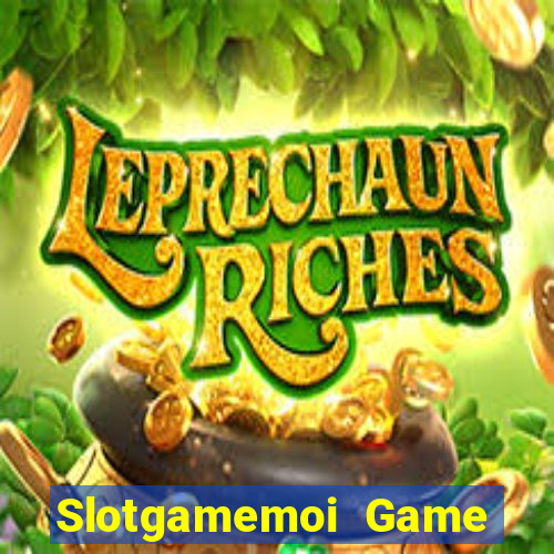 Slotgamemoi Game Bài Đổi Thưởng Uy Tín