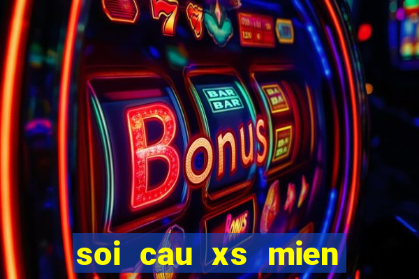 soi cau xs mien bac hom nay