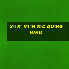 xổ số miền bắc quảng ninh