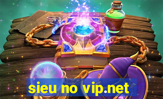 sieu no vip.net