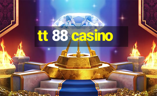 tt 88 casino