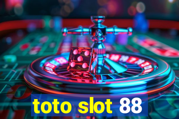 toto slot 88