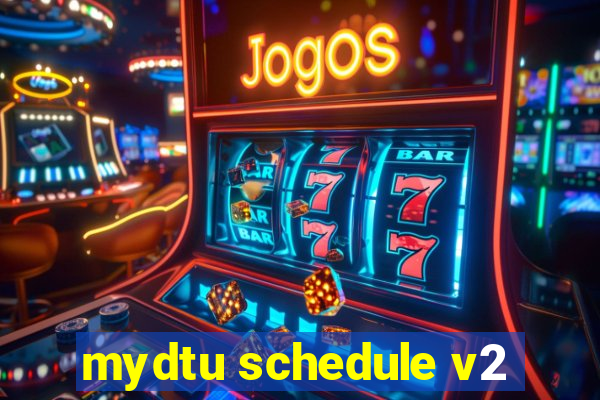 mydtu schedule v2