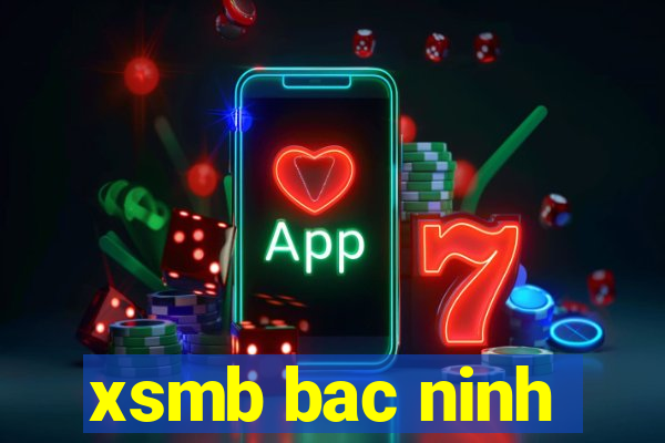 xsmb bac ninh