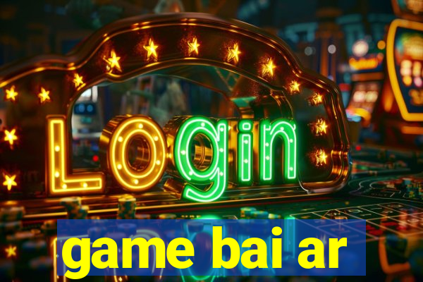 game bai ar