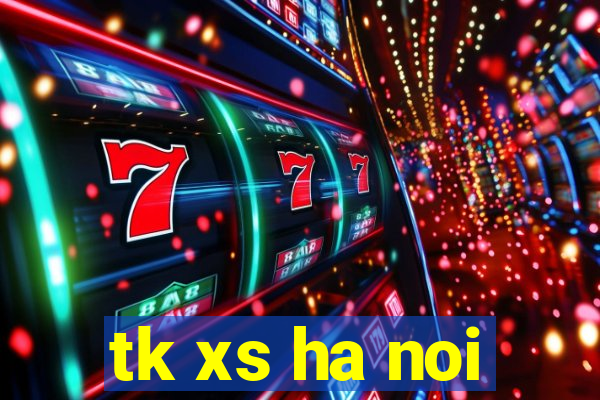 tk xs ha noi