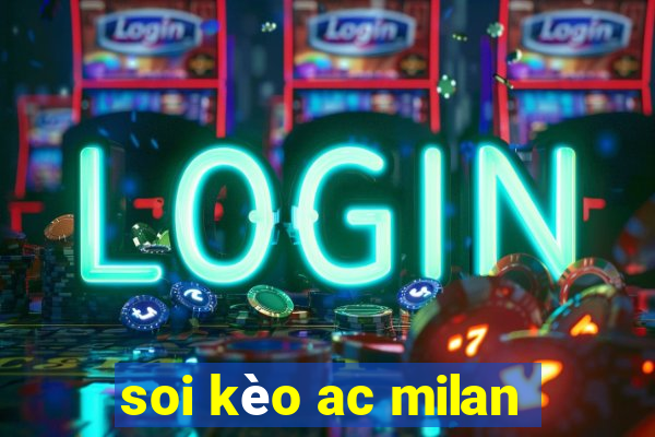 soi kèo ac milan