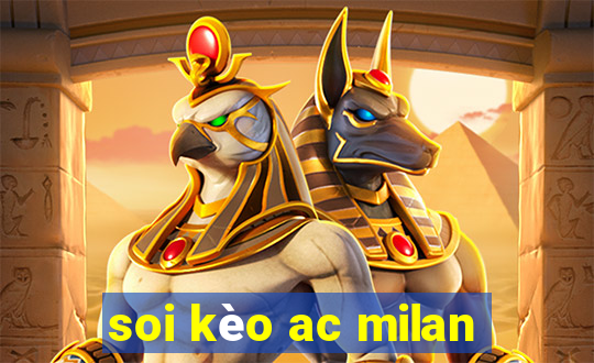 soi kèo ac milan