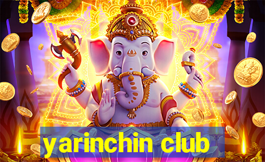 yarinchin club