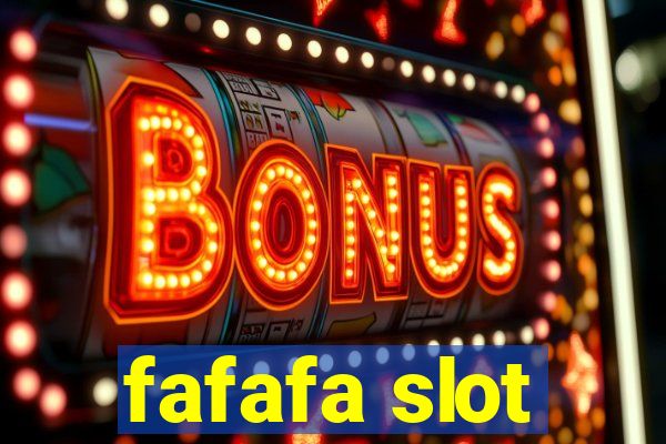 fafafa slot