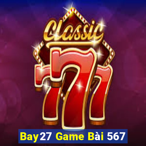 Bay27 Game Bài 567