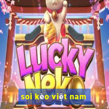 soi kèo việt nam