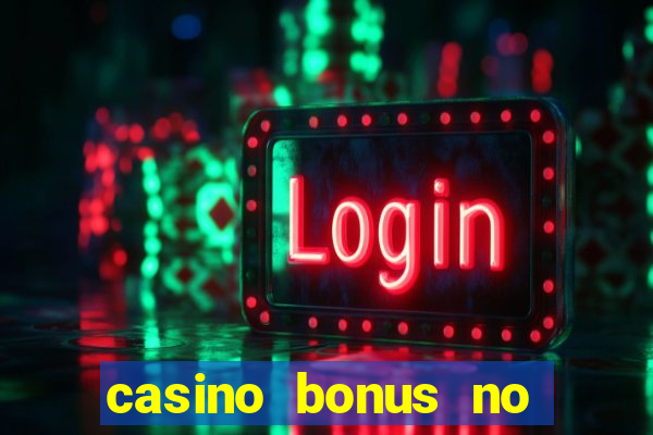 casino bonus no deposit codes