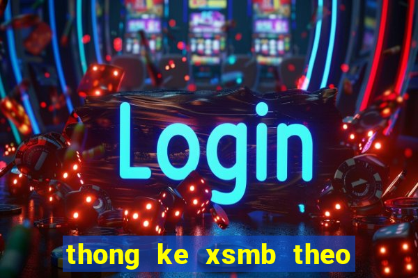 thong ke xsmb theo thang nam