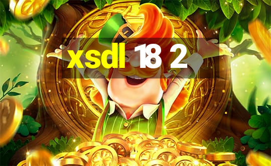 xsdl 18 2