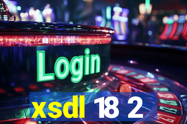 xsdl 18 2