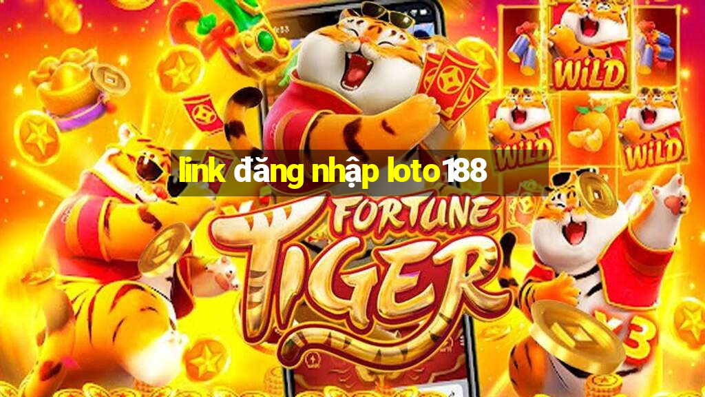 link đăng nhập loto188