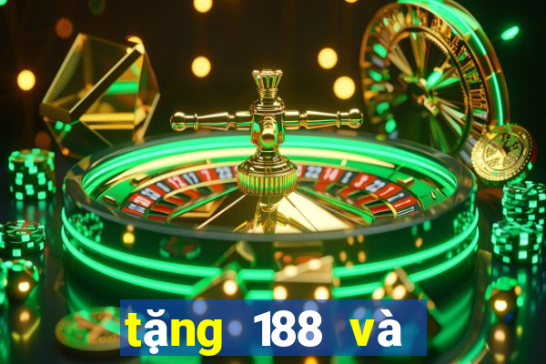 tặng 188 và tặng toàn bộ