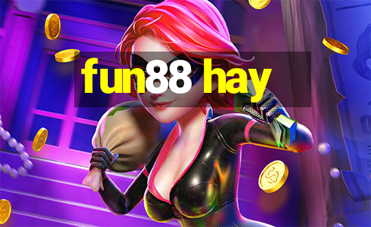 fun88 hay